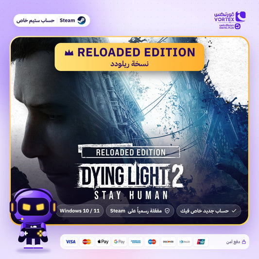 Dying Light 2 Reloaded Edition - حساب ستيم خاص - ديجيتال بلس